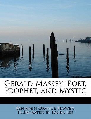 Gerald Massey: Poet, Prophet, and Mystic 0554981335 Book Cover