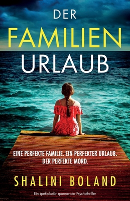Der Familienurlaub: Ein spektakulär spannender ... [German] 1837908362 Book Cover