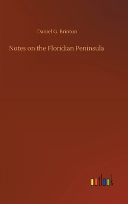 Notes on the Floridian Peninsula 3752406089 Book Cover