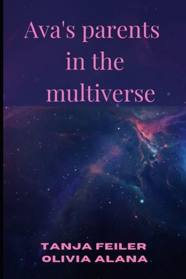 Ava's parents in the multiverse B09WCQ4ZQC Book Cover