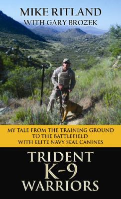 Trident K9 Warriors My Tale from the Training G... [Large Print] 1611739144 Book Cover