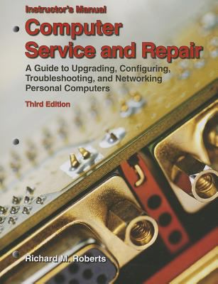 Computer Service and Repair, Instructor's Manua... 1590708598 Book Cover