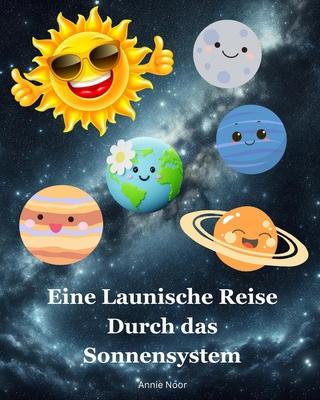Eine Launische Reise Durch das Sonnensystem: Ei... [German] B0CVLD9B51 Book Cover