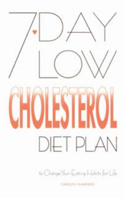 7-Day Low Cholesterol Diet Plan: To Change Your... 0572025092 Book Cover