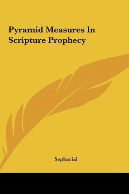 Pyramid Measures In Scripture Prophecy 116151192X Book Cover