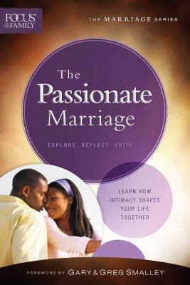 The Passionate Marriage (Focus on the Family Ma... 0764216864 Book Cover