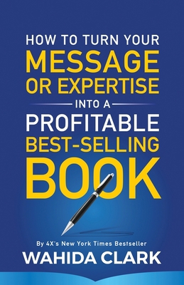 How To Turn Your Message or Expertise Into A Pr... 1947732528 Book Cover