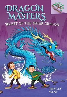 Secret of the Water Dragon: A Branches Book (Dr... 0545646308 Book Cover