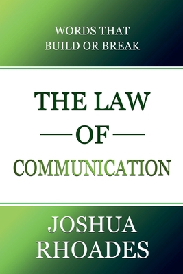 The Law of Communication Words That Build Or Break B0DXZ4783Y Book Cover