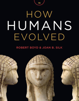How Humans Evolved (Seventh Edition) 0393936775 Book Cover
