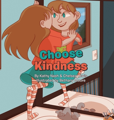 Choose Kindness 1716929016 Book Cover