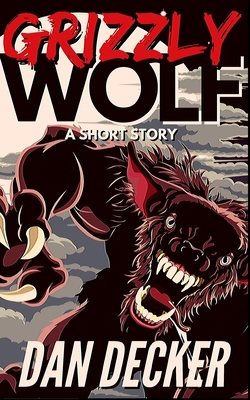 Grizzly Wolf 1704095751 Book Cover