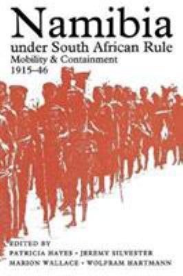 Namibia Under South African Rule: Mobility and ... 0821412450 Book Cover