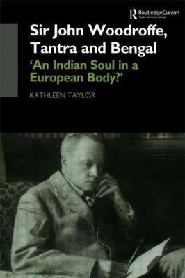 Sir John Woodroffe, Tantra and Bengal: 'An Indi... 070071345X Book Cover