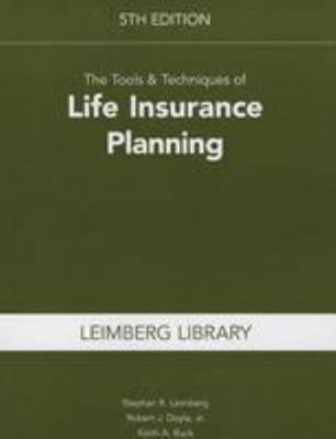 The Tools & Techniques of Life Insurance Planni... 1938130898 Book Cover