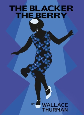 The Blacker the Berry (Harlem Renaissance Series) 1784877573 Book Cover