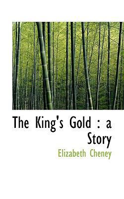 The King's Gold: A Story 111527483X Book Cover
