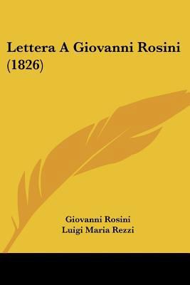 Lettera A Giovanni Rosini (1826) [Italian] 1160177856 Book Cover