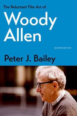 The Reluctant Film Art of Woody Allen 0813167191 Book Cover