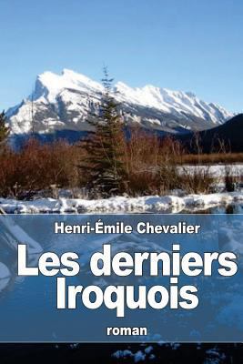 Les derniers Iroquois [French] 153275759X Book Cover