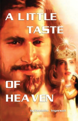 A Little Taste of Heaven 1649089503 Book Cover
