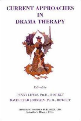 Current Approaches in Drama Therapy 0398070830 Book Cover