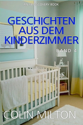 Geschichten aus dem Kinderzimmer Band 4: Ein AB... [German] B0FPGKSS6N Book Cover