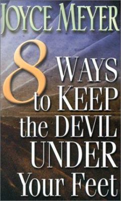 8 Ways to Keep the Devil Under Your Feet 1577944712 Book Cover