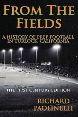 From The Fields: A History Of Prep Football In ... B089TXG6MF Book Cover