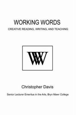 Working Words: Creative Reading, Writing, and T... 0595459501 Book Cover