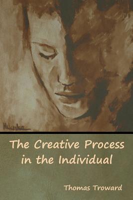 The Creative Process in the Individual 1618955322 Book Cover