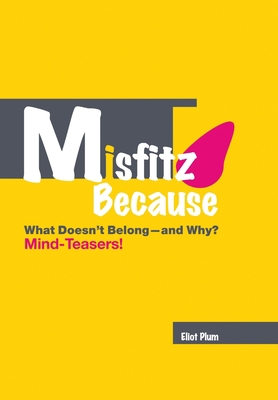Misfitz Because: What Doesn't Belong-and Why? M... 1257955950 Book Cover