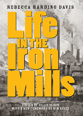 Life in the Iron Mills: And Other Stories 1936932881 Book Cover