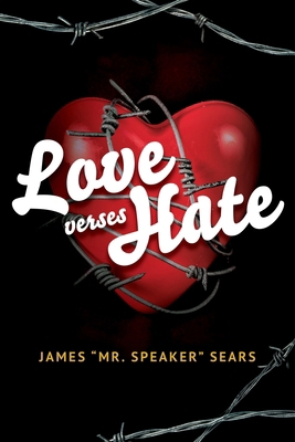 Love verses Hate B0F127M738 Book Cover