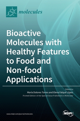 Bioactive Molecules with Healthy Features to Fo... 3036514988 Book Cover