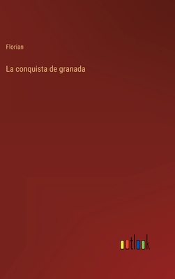 La conquista de granada [Spanish] 336811123X Book Cover