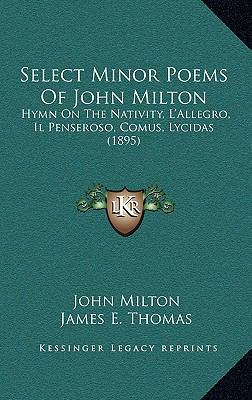 Select Minor Poems of John Milton: Hymn on the ... 1164964461 Book Cover
