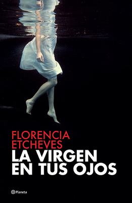 La Virgen En Tus Ojos [Spanish] 607076823X Book Cover