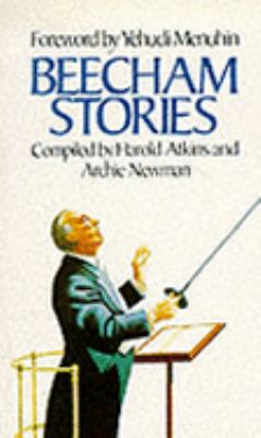 Beecham Stories: Anecdotes, Sayings and Impress... 0751506532 Book Cover