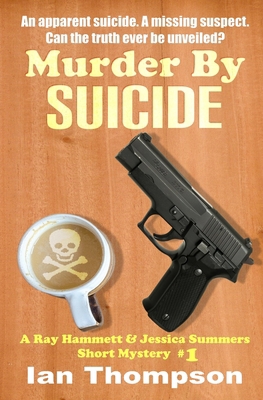 Murder By Suicide: A Ray Hammett & Jessica Summ... B0BL2JVR2T Book Cover