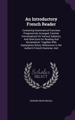 An Introductory French Reader: Containing Gramm... 1357316119 Book Cover