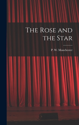 The Rose and the Star 101381827X Book Cover