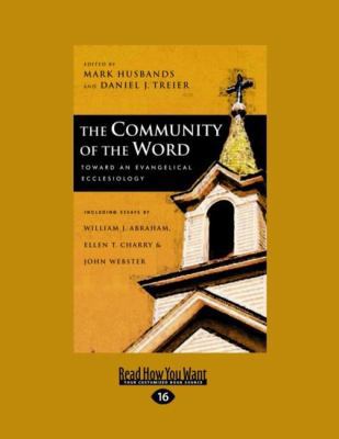 The Community of the Word: Toward an Evangelica... [Large Print] 1458755304 Book Cover