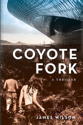 Coyote Fork: A Thriller 1639820515 Book Cover