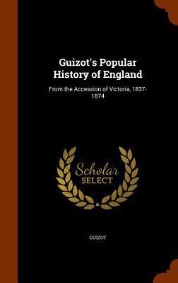 Guizot's Popular History of England: From the A... 134493496X Book Cover