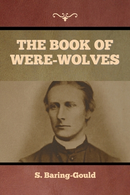 The Book of Were-Wolves B0D1NB81SK Book Cover