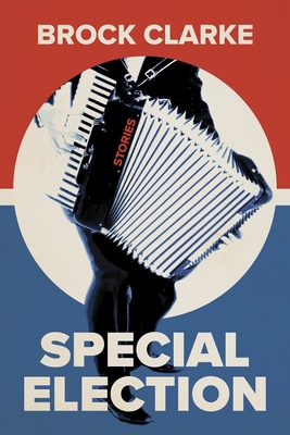 Special Election: Stories 1946724920 Book Cover
