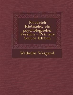 Friedrich Nietzsche, Ein Psychologischer Versuch [German] 129309904X Book Cover