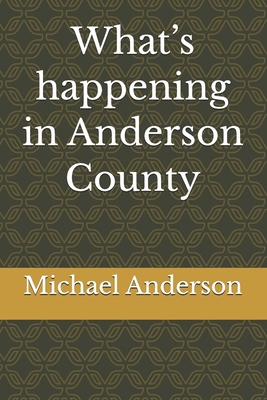 What's happening in Anderson County B0GH7DTK3N Book Cover