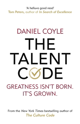 The Talent Code: Greatness isn't born. It's grown 1847943047 Book Cover